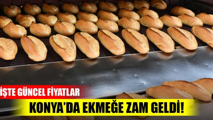 Konya’da ekmeğe zam geldi!