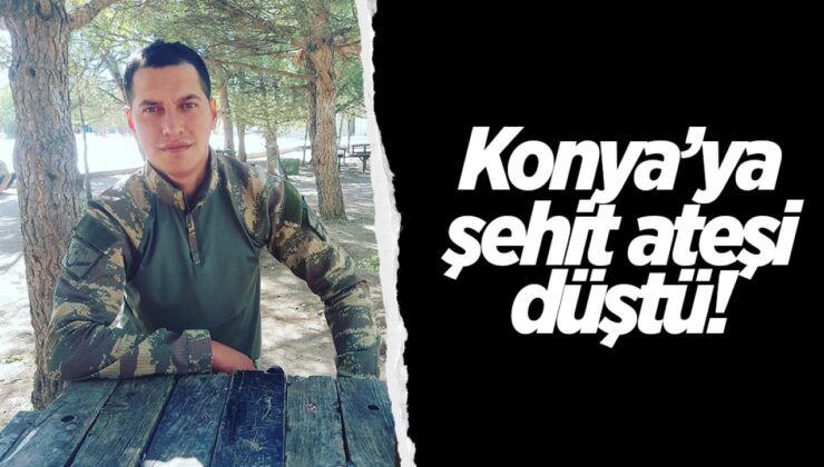 Konyalı Şehit Piyade Uzman Çavuş Cem Ahmet Kaya’nın acı haberi baba ocağına ulaştı.