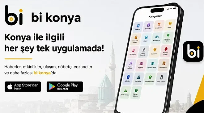 KONYA’DA DİJİTAL DEVRİM: ŞEHRİN YENİ NESİL REHBERİ “Bİ KONYA” KULLANIMA SUNULDU!