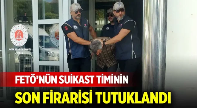 FETÖ’nün Suikast Timinin Son Firarisi de Yakalandı! Burkay Karatepe Tutuklandı